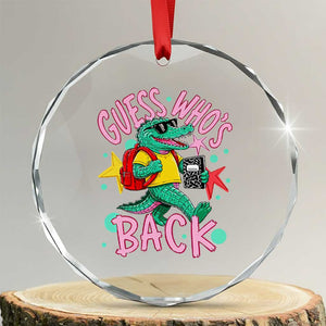 Funny Retro Alligator First Day of School Crystal Glass Ornament Guess Who is Back Cute Kids Gift