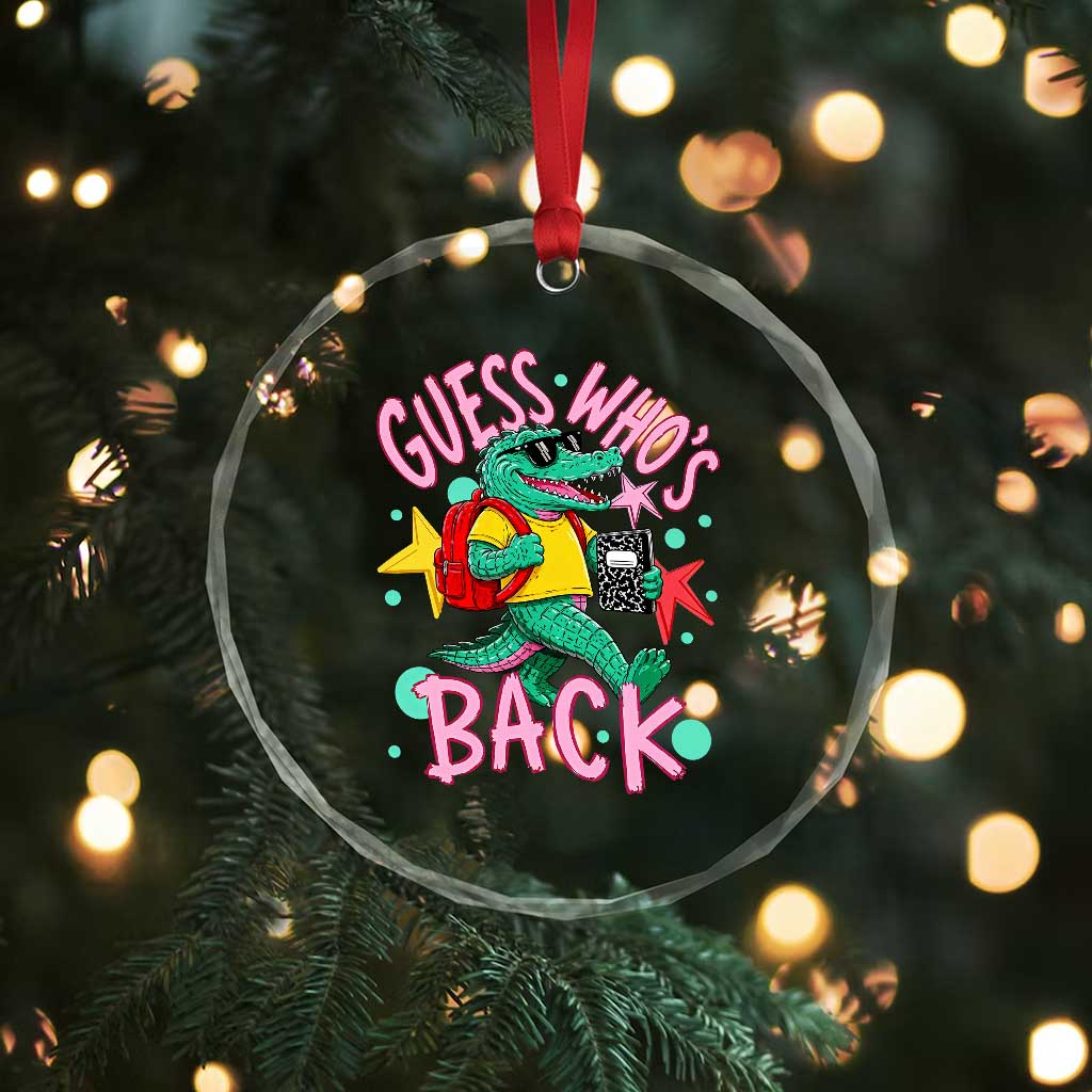 Funny Retro Alligator First Day of School Crystal Glass Ornament Guess Who is Back Cute Kids Gift