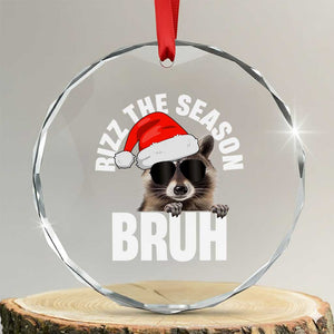 Funny Rizz Xmas Raccoon Crystal Glass Ornament Rizz The Season Bruh Santa Hat TS02 Transparent Glass 3'' Circle Print Your Wear