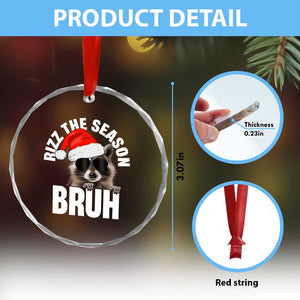 Funny Rizz Xmas Raccoon Crystal Glass Ornament Rizz The Season Bruh Santa Hat TS02 Print Your Wear