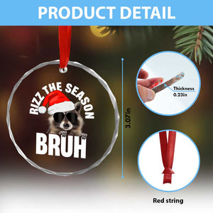 Funny Rizz Xmas Raccoon Crystal Glass Ornament Rizz The Season Bruh Santa Hat TS02 Print Your Wear