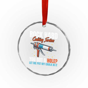 Funny Rock Hard Caulking Services Crystal Glass Ornament Offensive Embarrassing Inappropriate Adult Humor TS11 Print Your Wear