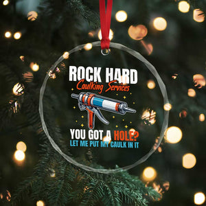 Funny Rock Hard Caulking Services Crystal Glass Ornament Offensive Embarrassing Inappropriate Adult Humor TS11 Print Your Wear