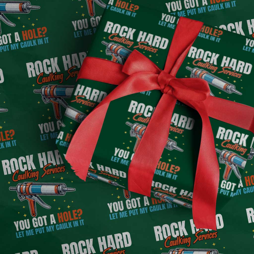 Funny Rock Hard Caulking Services Wrapping Paper Roll Offensive Embarrassing Inappropriate Adult Humor TS11 Green Print Your Wear