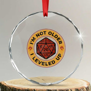 Funny RPG Gamer I Am Not Older I Leveled Up Crystal Glass Ornament Vintage D20 Tabletop TS11 Transparent Glass 3'' Circle Print Your Wear