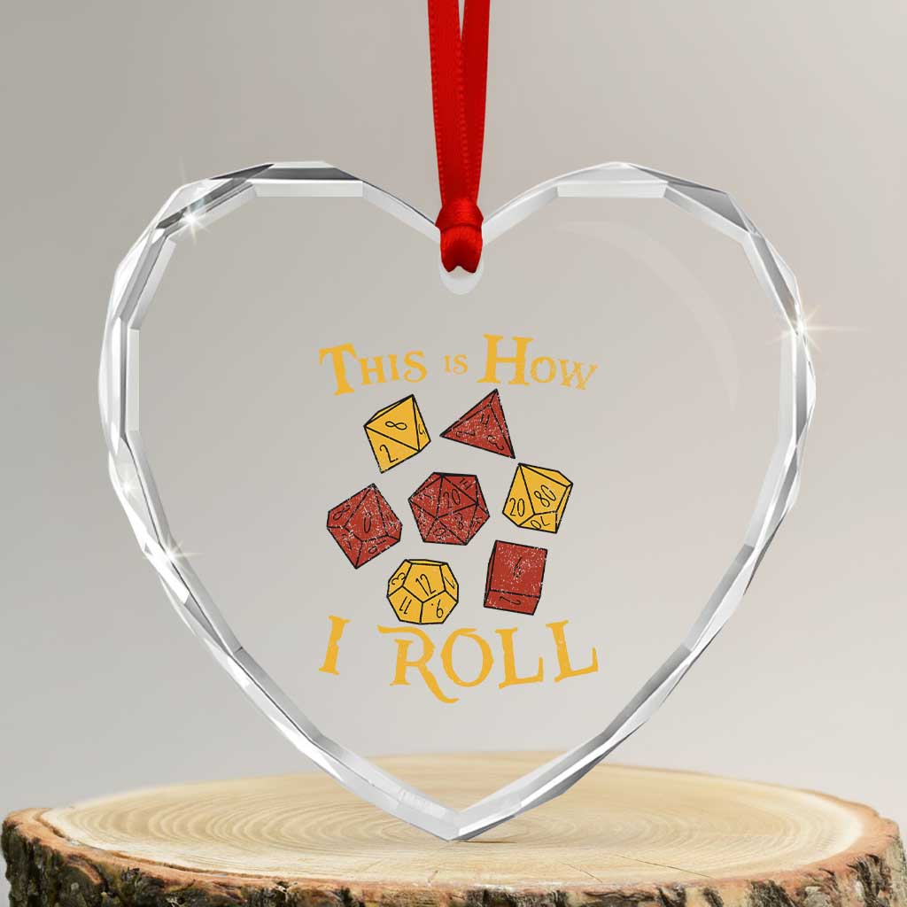 Funny RPG Tabletop Dice Heart Crystal Glass Ornament This Is How I Roll Vintage D20 TS11 Transparent Glass 3'' Heart Print Your Wear