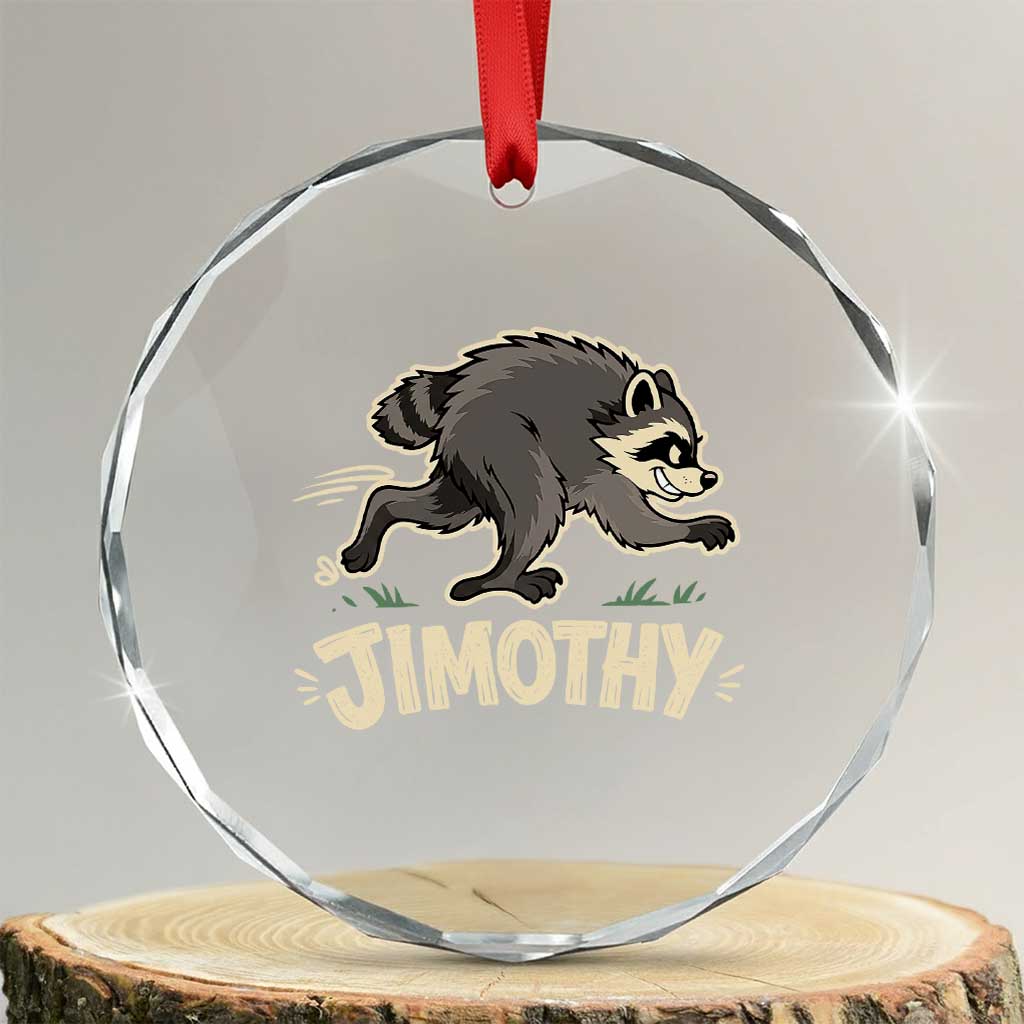 Funny Running Jimothy the Raccoon Crystal Glass Ornament Viral Seattle Trash Panda Meme TS02 Transparent Glass 3'' Circle Print Your Wear