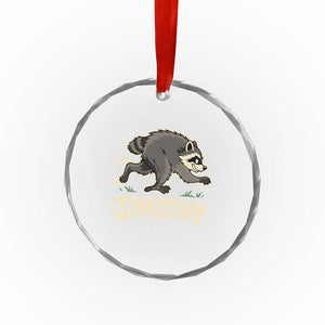 Funny Running Jimothy the Raccoon Crystal Glass Ornament Viral Seattle Trash Panda Meme TS02 Print Your Wear