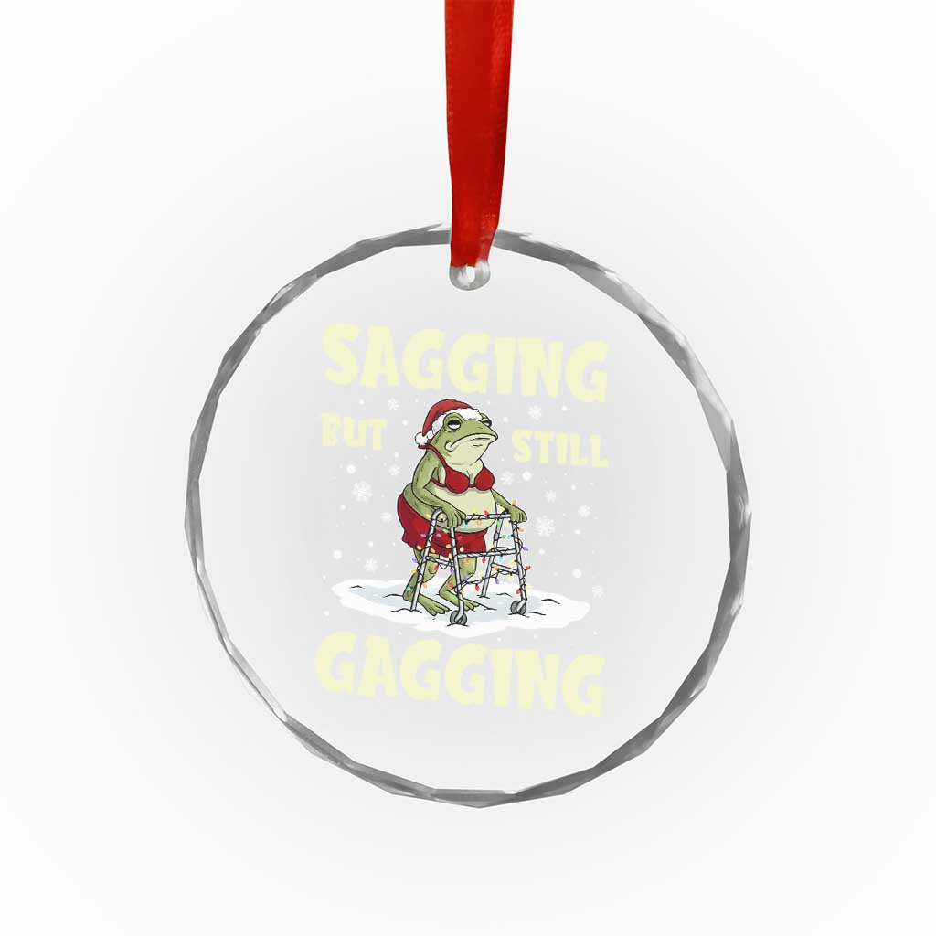 Funny Sagging But Still Gagging Christmas Frog Crystal Glass Ornament Funny Cringe Meme Gag Humor TS11 Print Your Wear