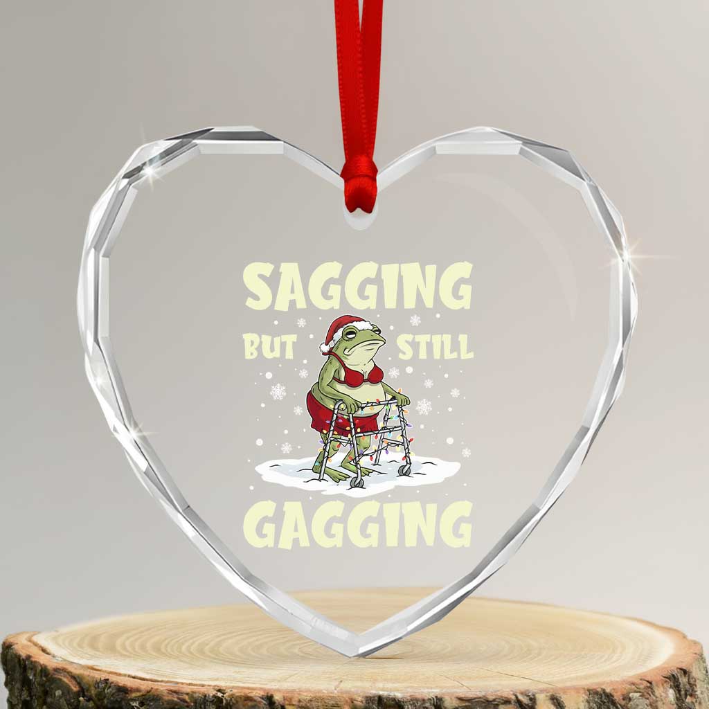 Funny Sagging But Still Gagging Christmas Frog Heart Crystal Glass Ornament Funny Cringe Meme Gag Humor TS11 Transparent Glass 3'' Heart Print Your Wear