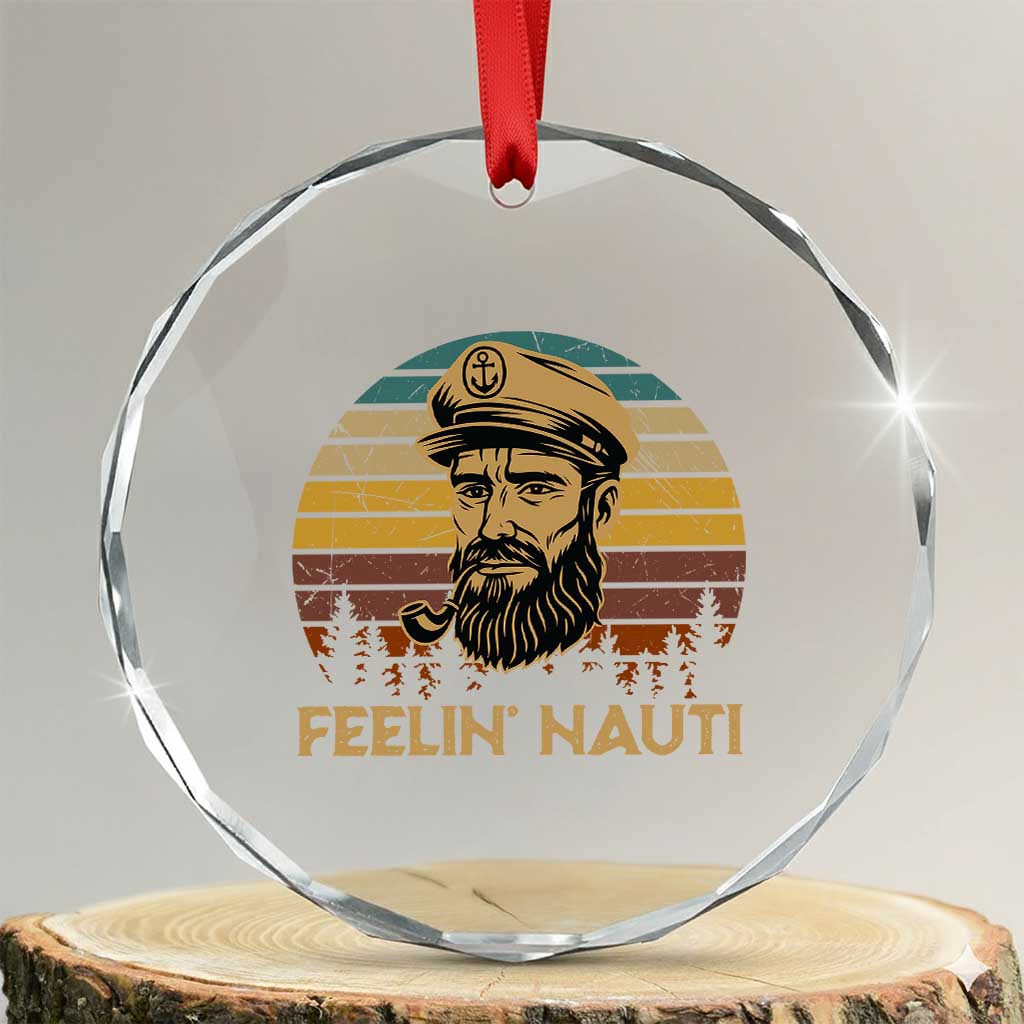 Funny Sailing Boating Crystal Glass Ornament Feelin Nauti TS14 Transparent Glass 3'' Circle Print Your Wear