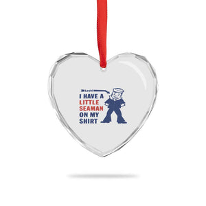 Funny Sailor Pun Heart Crystal Glass Ornament I Have Little Seaman on My Shirt Retro Humor TS02 Print Your Wear