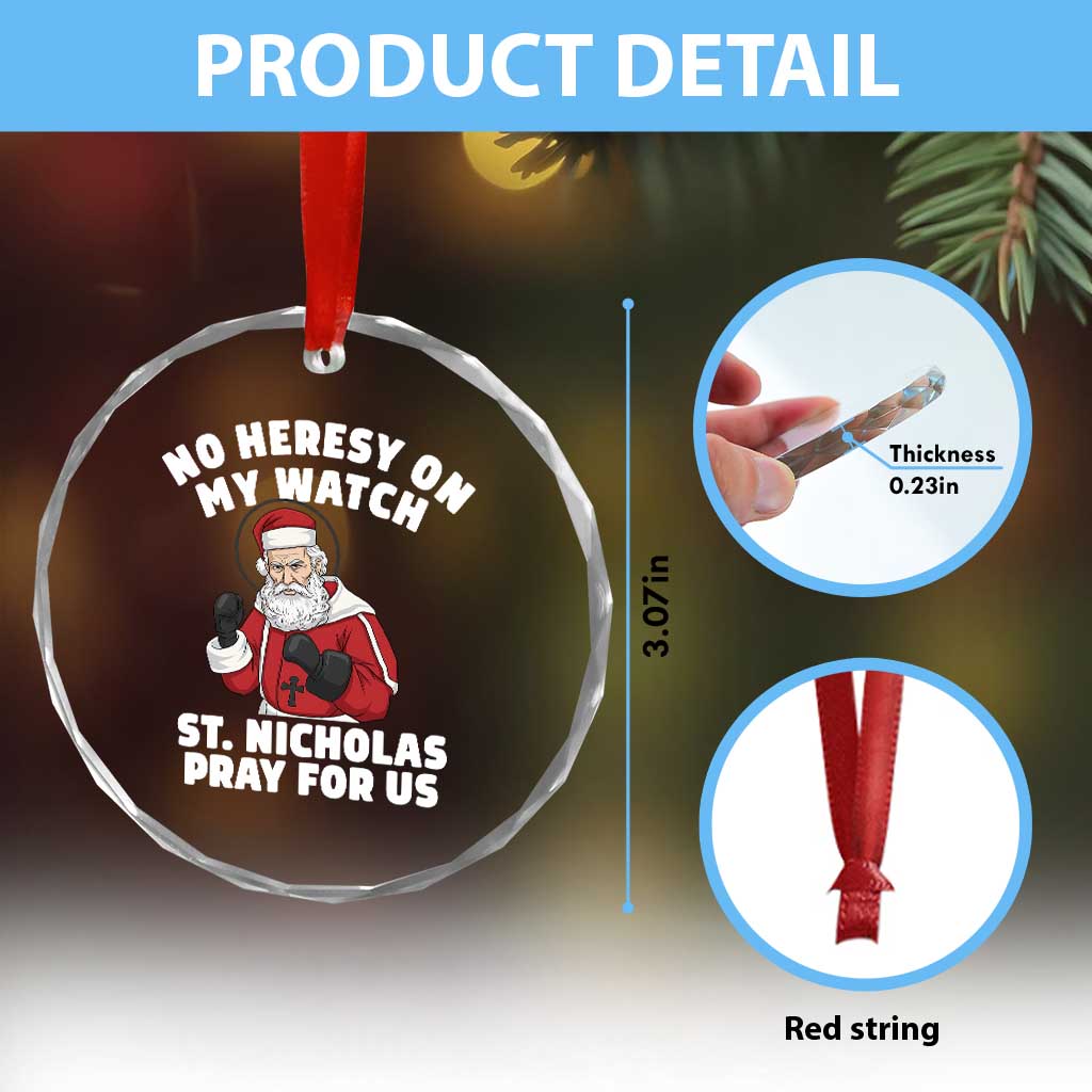 Funny Saint Nicholas Christmas Crystal Glass Ornament No Heresy On My Watch St Nicholas Pray For Us Saint Nick's TS14 Print Your Wear