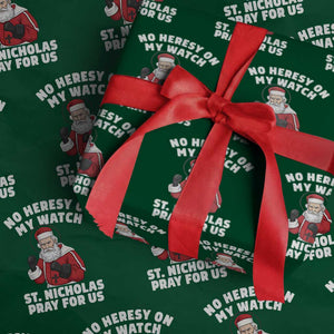 Funny Saint Nicholas Christmas Wrapping Paper Roll No Heresy On My Watch St Nicholas Pray For Us Saint Nick's TS14 Green Print Your Wear