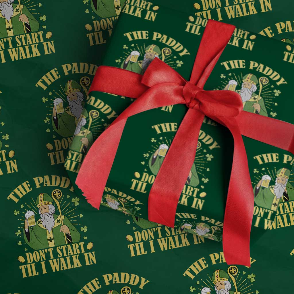 Funny Saint Patrick Drinking Beer Party Humor Wrapping Paper Roll The Paddy Don’t Start Til I Walk In St Patricks Day TS02 Green Print Your Wear