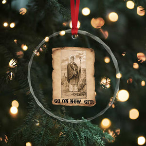 Funny Saint Patrick Irish Catholic St Patrick's Day Crystal Glass Ornament Go On Now Git TS14 Print Your Wear