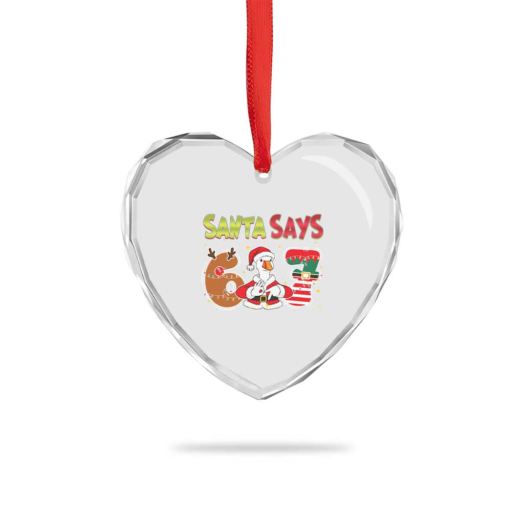Funny Sant Goose Says Six Seven Heart Crystal Glass Ornament Christmas Gift For Gen Z TS12 Print Your Wear