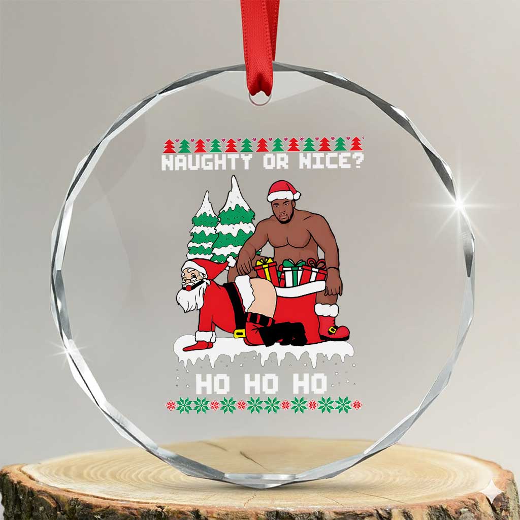 Funny Santa and Diddy Christmas Crystal Glass Ornament Naughty or Nice Ho Ho Ho Adult Humor Holiday TS02 Transparent Glass 3'' Circle Print Your Wear