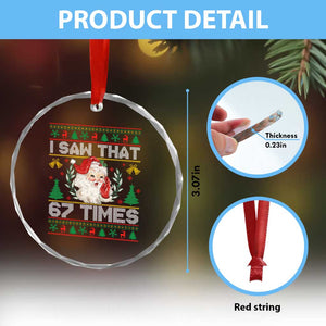 Funny Santa Christmas Crystal Glass Ornament I Saw That 67 Times TS14 Print Your Wear