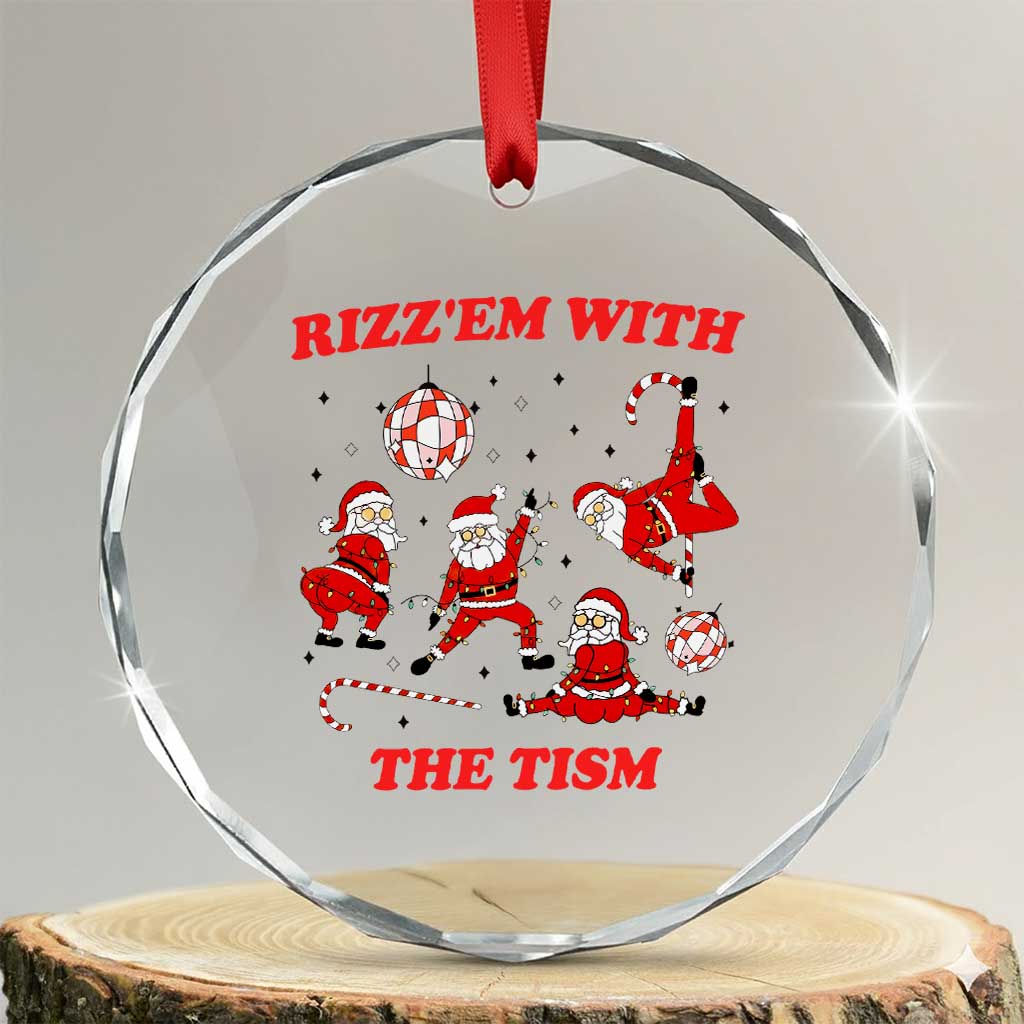 Funny Santa Christmas Crystal Glass Ornament Rizz Em With The Tism TS14 Transparent Glass 3'' Circle Print Your Wear