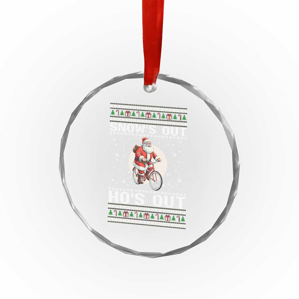 Funny Santa Christmas Crystal Glass Ornament Snows Out Hos Out Ugly Xmas TS10 Print Your Wear