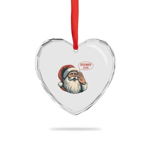 Funny Santa Christmas December 25 Heart Crystal Glass Ornament TS14 Print Your Wear