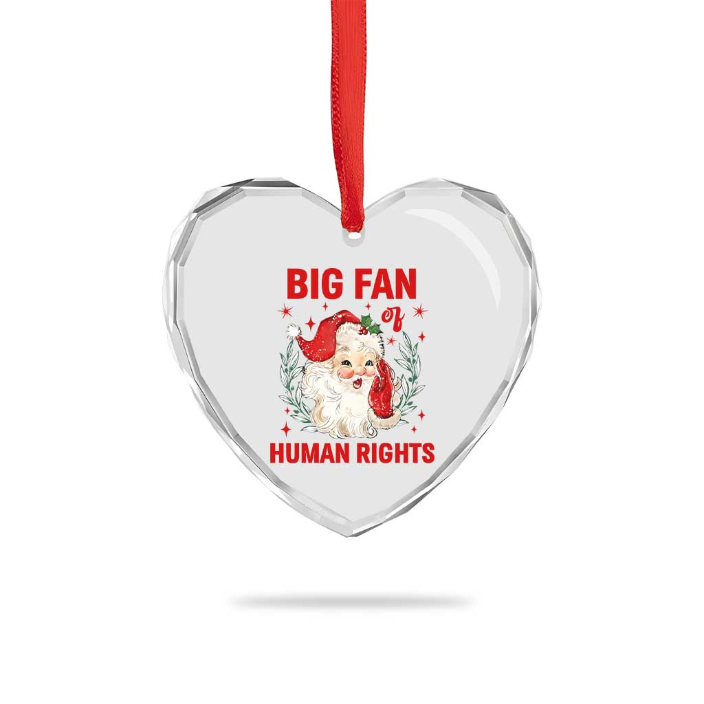 Funny Santa Christmas Heart Crystal Glass Ornament Big Fan Of Human Rights TS14 Print Your Wear