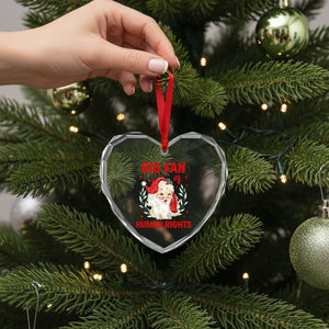 Funny Santa Christmas Heart Crystal Glass Ornament Big Fan Of Human Rights TS14 Print Your Wear