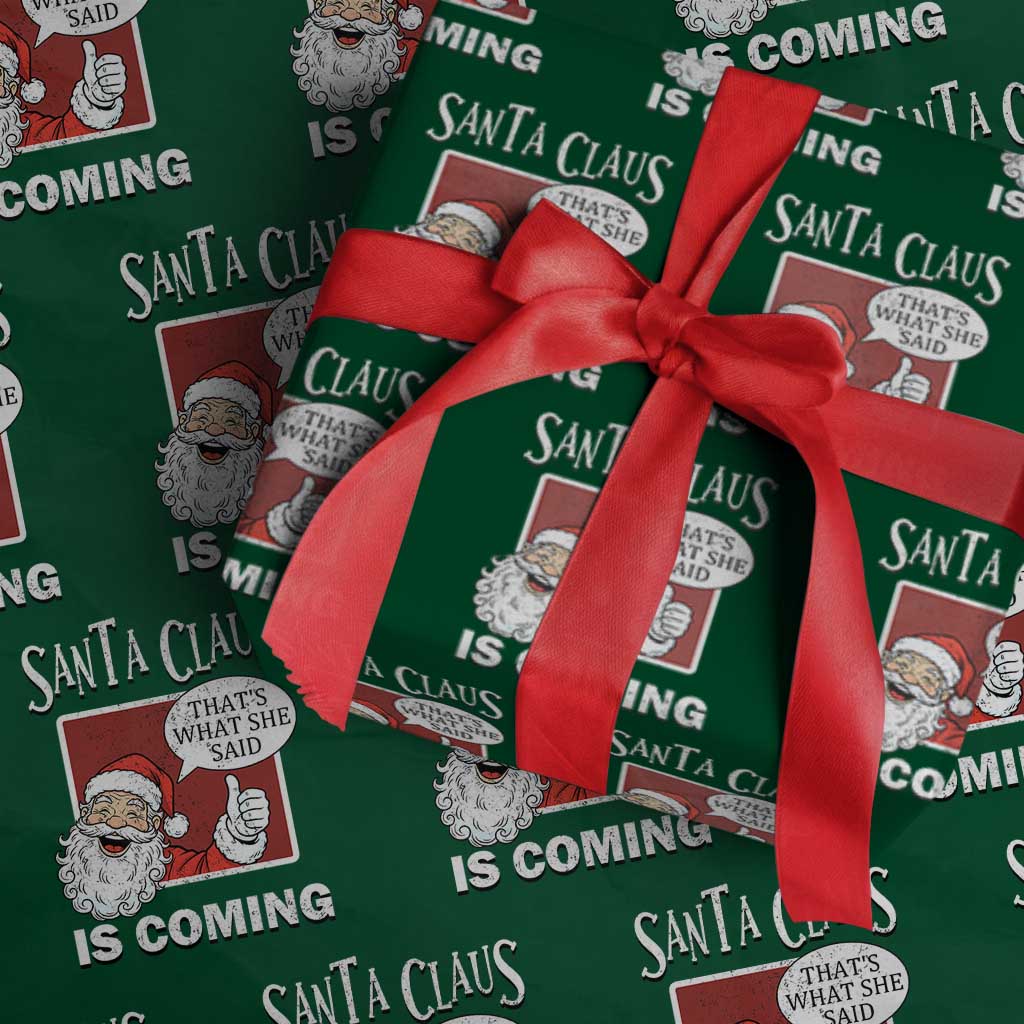 Funny Santa Christmas Wrapping Paper Roll That's What She Said Naughty Holiday Humor TS02 Green Print Your Wear