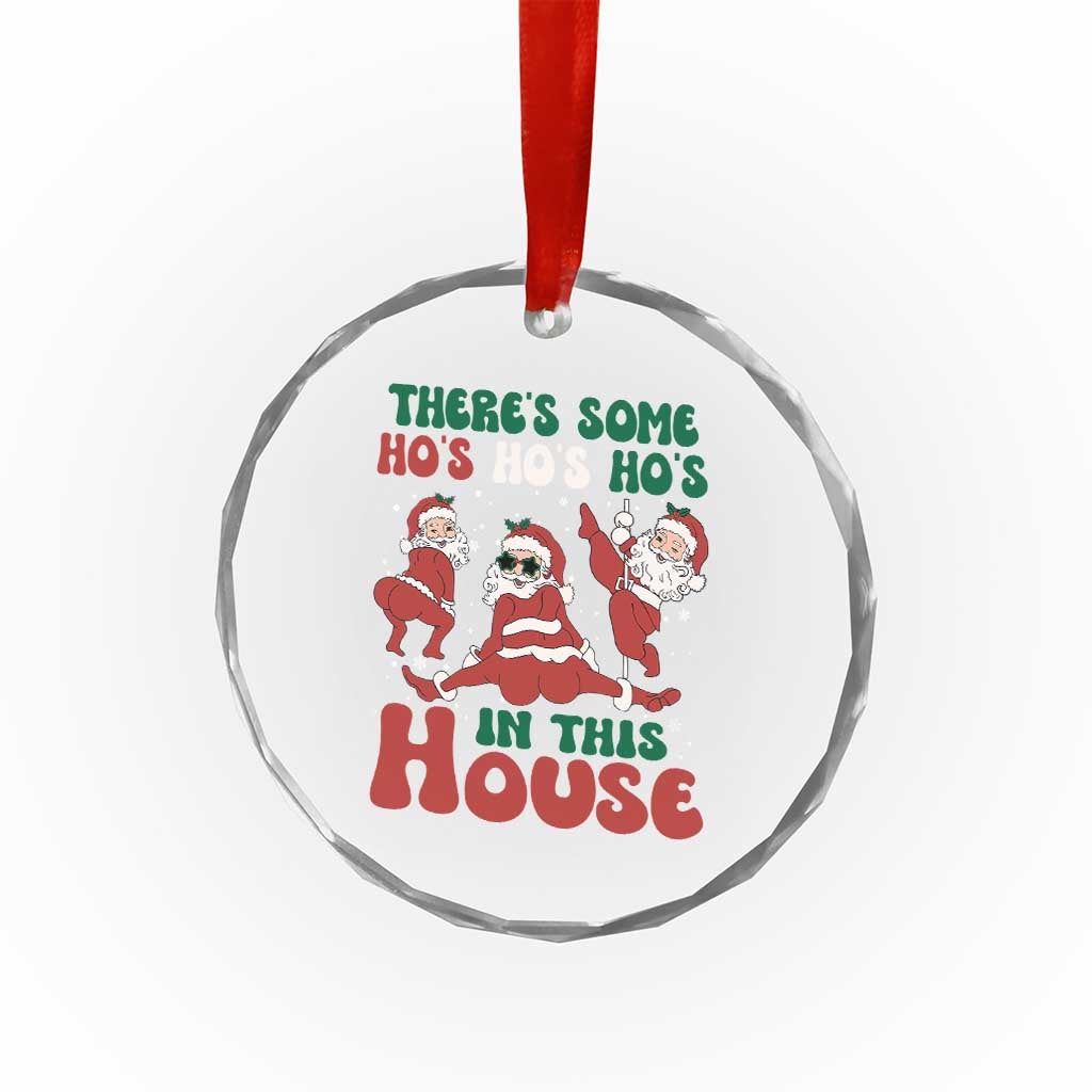 Funny Santa Crystal Glass Ornament Theres Some Hos In This House Funny Xmas TS02 Print Your Wear
