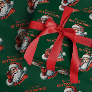 Funny Santa Wrapping Paper Roll You Ain't Getting Shit Retro TS02 Green Print Your Wear