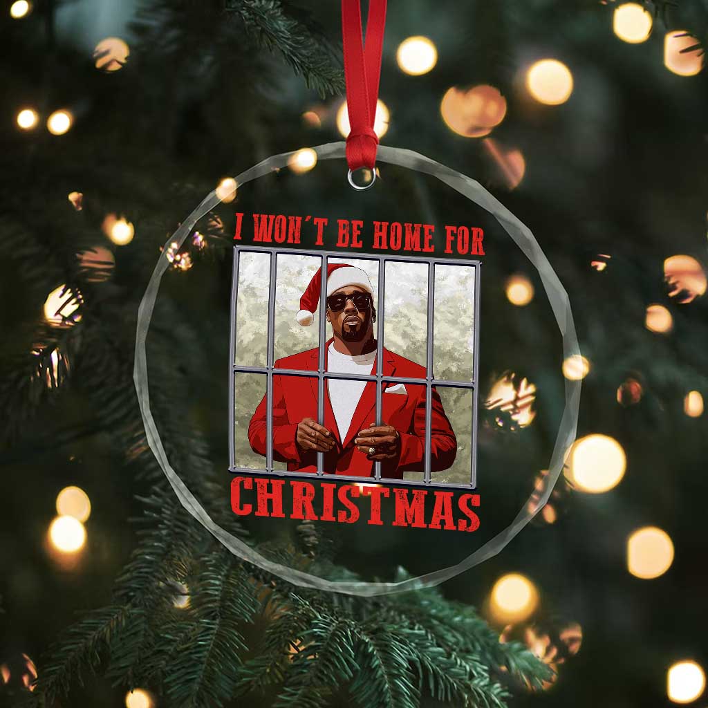 Funny Santa Diddy Xmas Crystal Glass Ornament I Won't Be Home For Xmas TS11 Print Your Wear
