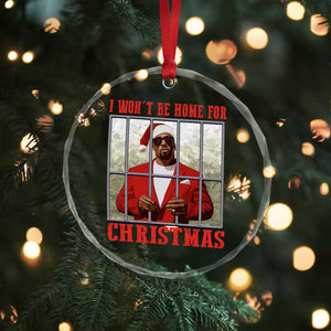 Funny Santa Diddy Xmas Crystal Glass Ornament I Won't Be Home For Xmas TS11 Print Your Wear