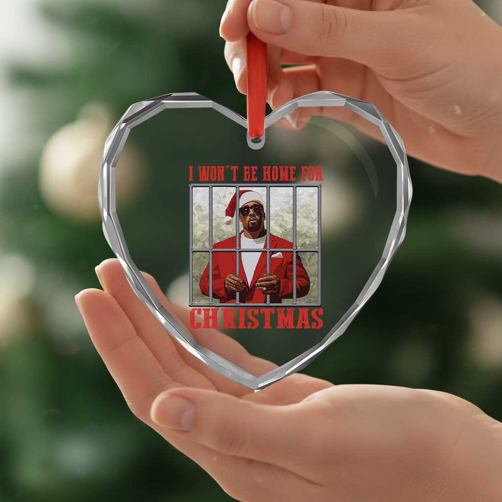 Funny Santa Diddy Xmas Heart Crystal Glass Ornament I Won't Be Home For Xmas TS11 Print Your Wear