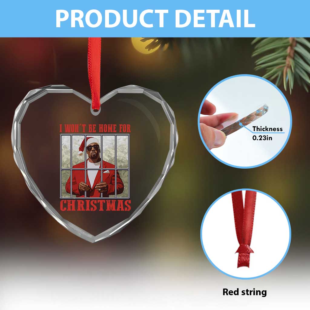 Funny Santa Diddy Xmas Heart Crystal Glass Ornament I Won't Be Home For Xmas TS11 Print Your Wear