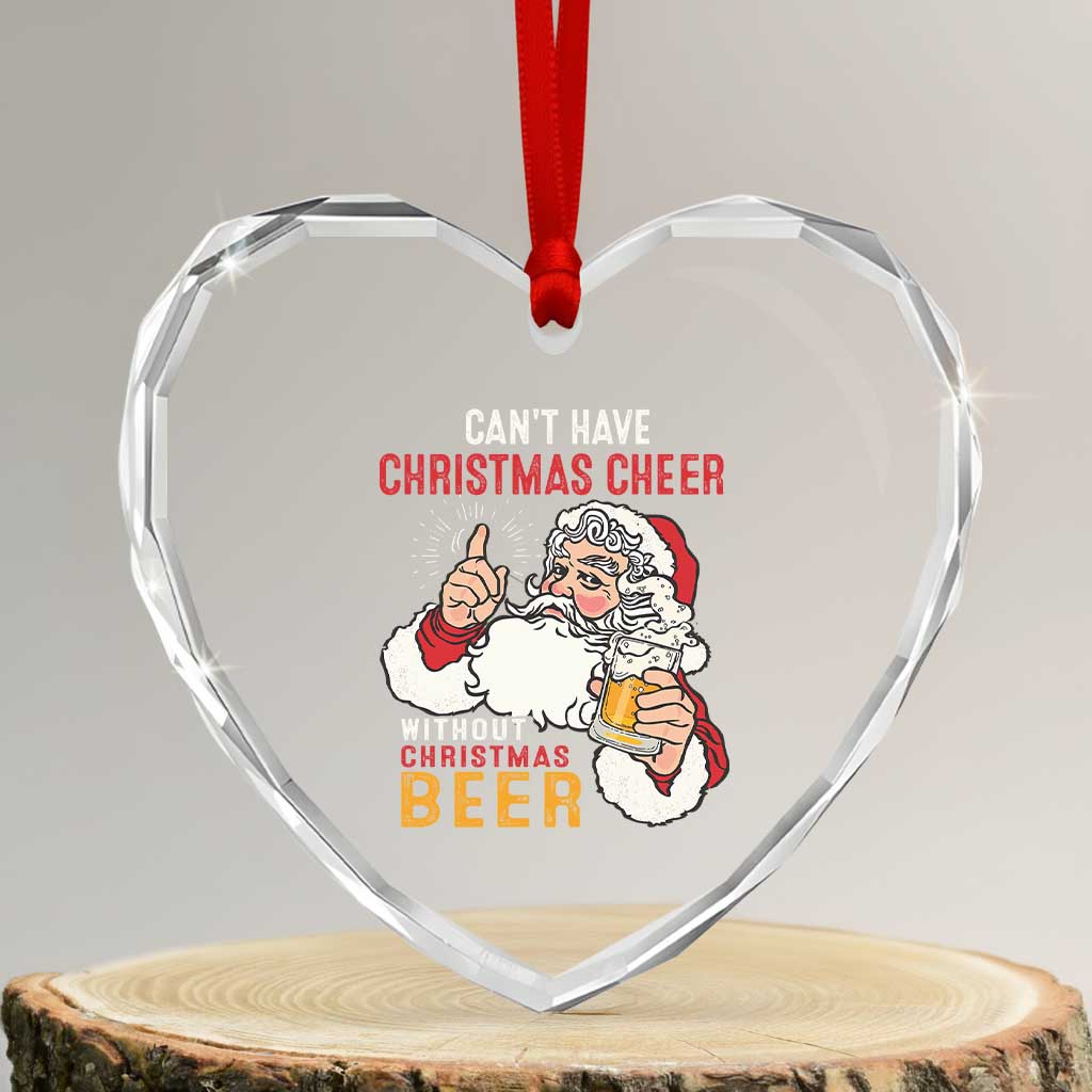 Funny Santa Drinking Heart Crystal Glass Ornament Can't Have Christmas Cheer Without Christmas Beer TS09 Transparent Glass 3'' Heart Print Your Wear