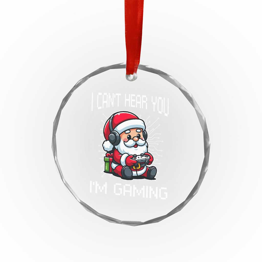 Funny Santa Gamer Christmas Crystal Glass Ornament I Can Not Hear You I Am Gaming TS14 Print Your Wear