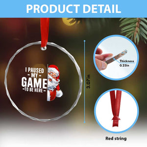 Funny Santa Gamer Christmas Crystal Glass Ornament I Paused My Game To Be Here TS14 Print Your Wear