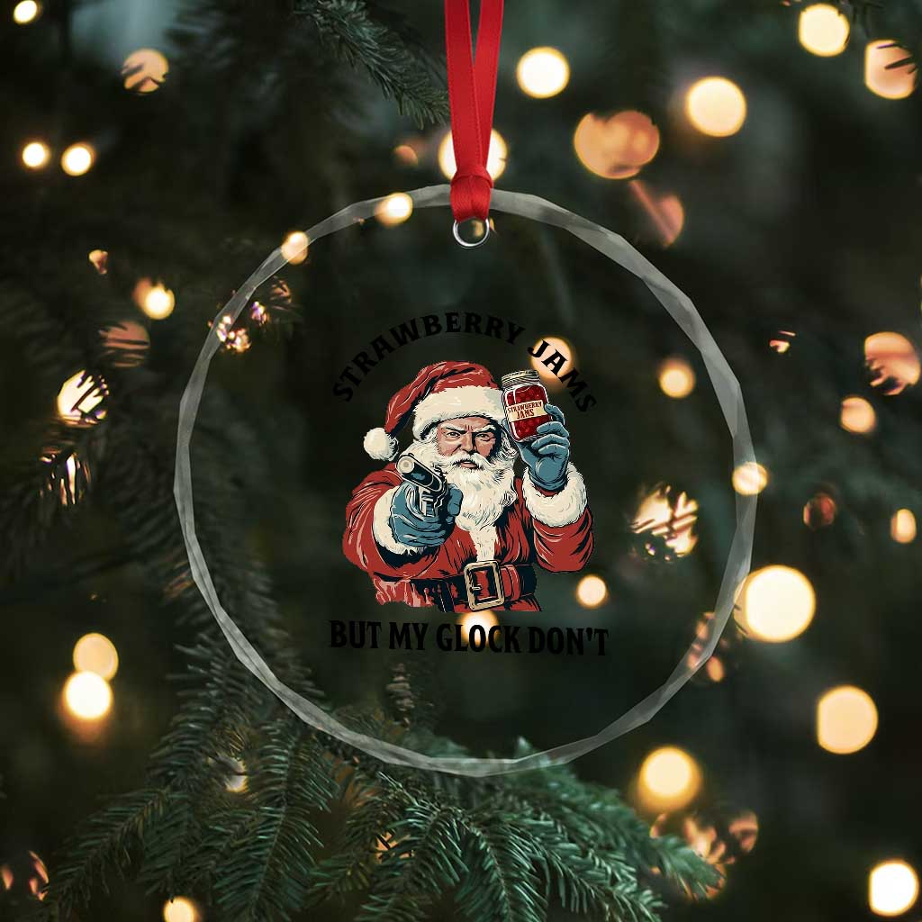 Funny Santa Gun Christmas Crystal Glass Ornament Strawberry Jams But My Gun Do Not TS14 Print Your Wear