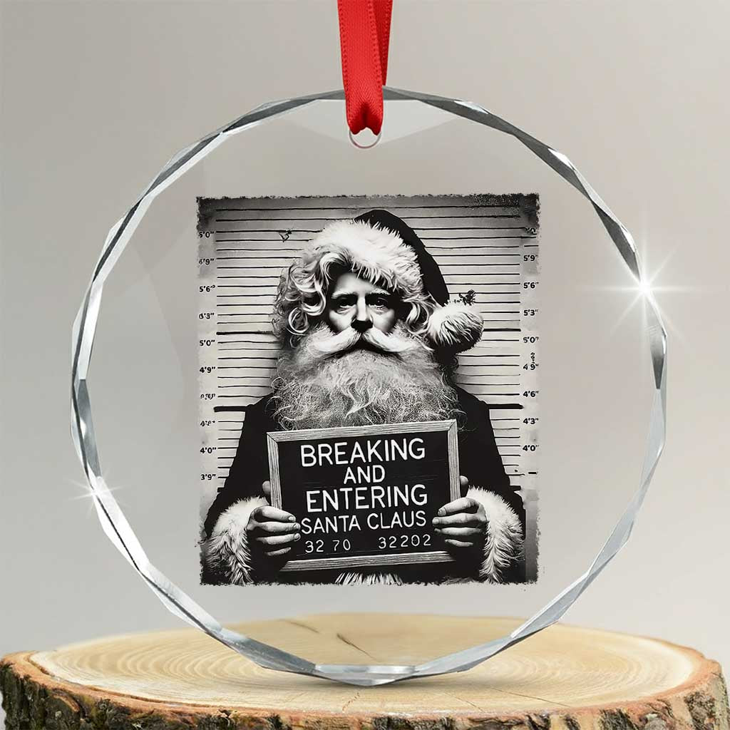 Funny Santa Mugshot Crystal Glass Ornament Naughty Xmas Festive Vibe TS02 Transparent Glass 3'' Circle Print Your Wear