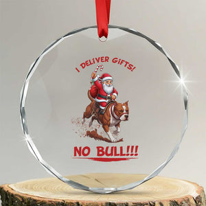 Funny Santa Pitbull Christmas Crystal Glass Ornament I Deliver Gifts No Bull TS12 Transparent Glass 3'' Circle Print Your Wear