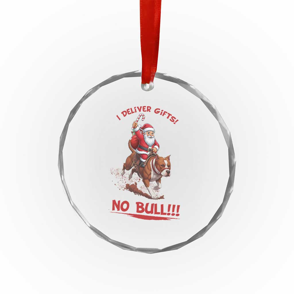 Funny Santa Pitbull Christmas Crystal Glass Ornament I Deliver Gifts No Bull TS12 Print Your Wear