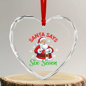 Funny Santa Says Six Seven Heart Crystal Glass Ornament Christmas 67 Meme Santa Gen Alpha Slang TS11 Transparent Glass 3'' Heart Print Your Wear
