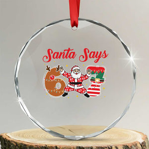 Funny Santa Says Six Seven Meme Crystal Glass Ornament Holiday Gift For Gen Z TS12 Transparent Glass 3'' Circle Print Your Wear