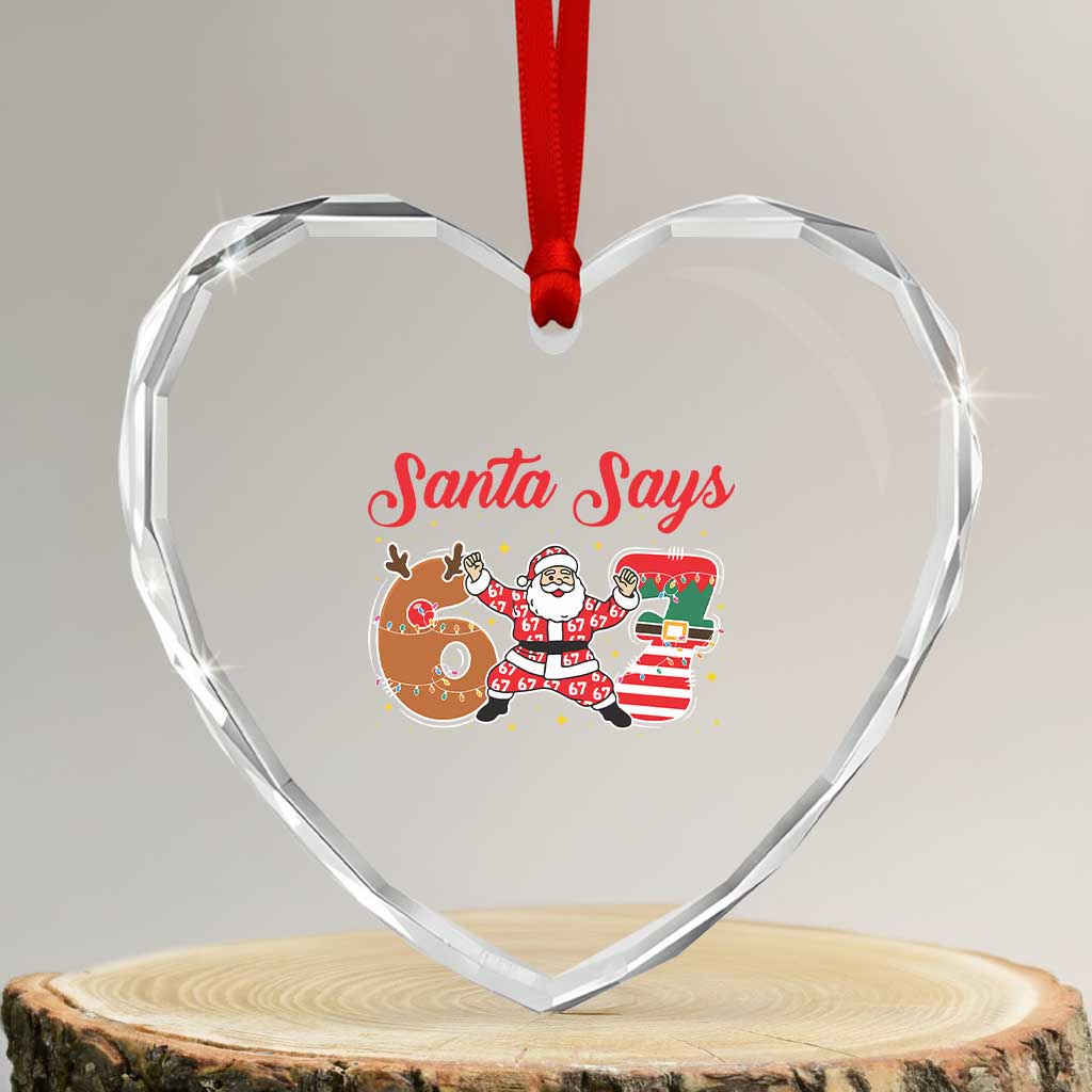 Funny Santa Says Six Seven Meme Heart Crystal Glass Ornament Holiday Gift For Gen Z TS12 Transparent Glass 3'' Heart Print Your Wear