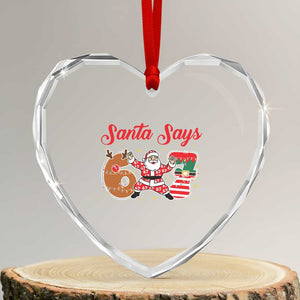 Funny Santa Says Six Seven Meme Heart Crystal Glass Ornament Holiday Gift For Gen Z TS12 Transparent Glass 3'' Heart Print Your Wear