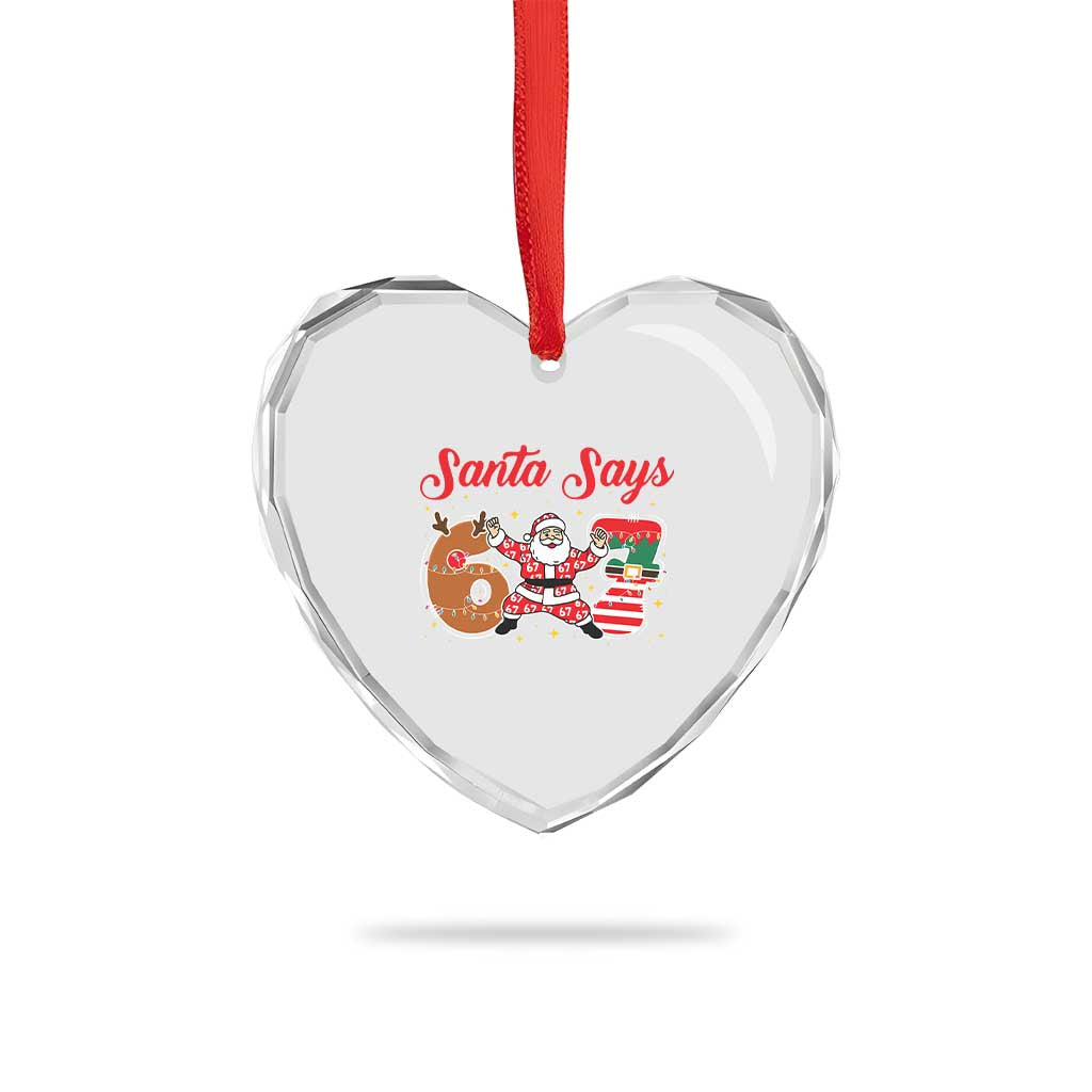 Funny Santa Says Six Seven Meme Heart Crystal Glass Ornament Holiday Gift For Gen Z TS12 Print Your Wear