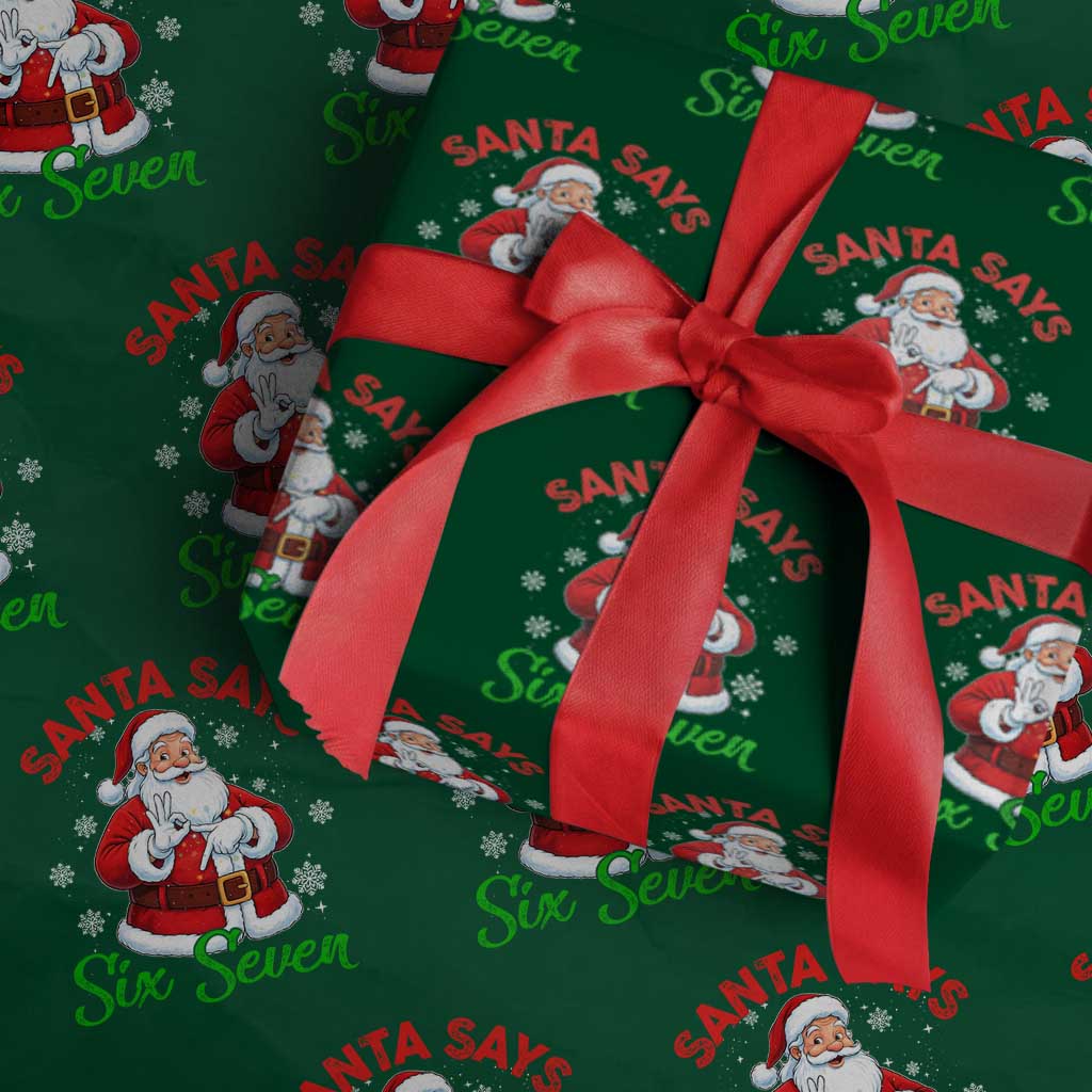 Funny Santa Says Six Seven Wrapping Paper Roll Xmas 67 Meme Santa Gen Alpha Slang TS11 Green Print Your Wear