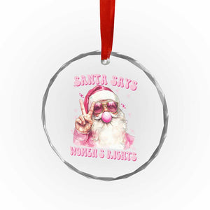 Funny Santa Says Womens Rights Crystal Glass Ornament Feminist Activist Christmas Gift TS12 Print Your Wear