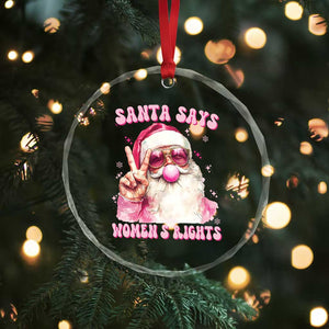 Funny Santa Says Womens Rights Crystal Glass Ornament Feminist Activist Christmas Gift TS12 Print Your Wear